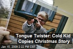 Tongue Twister: Cold Kid Copies Christmas Story