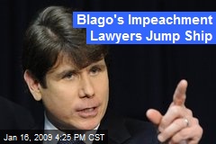 Blago's Impeachment Lawyers Jump Ship