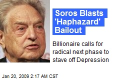 Soros Blasts 'Haphazard' Bailout