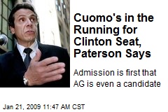 Cuomo's in the Running for Clinton Seat, Paterson Says