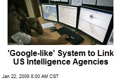 'Google-like' System to Link US Intelligence Agencies