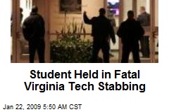 Student Held in Fatal Virginia Tech Stabbing