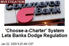 'Choose-a-Charter' System Lets Banks Dodge Regulation