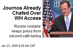 Journos Already Chafed Over WH Access