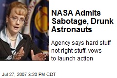 NASA Admits Sabotage, Drunk Astronauts