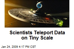 Scientists Teleport Data on Tiny Scale
