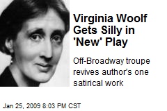 Virginia Woolf Gets Silly in 'New' Play