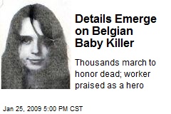 Details Emerge on Belgian Baby Killer