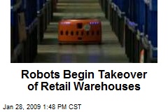Robots Begin Takeover of Retail Warehouses