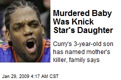 Murdered Baby Was Knick Star's Daughter
