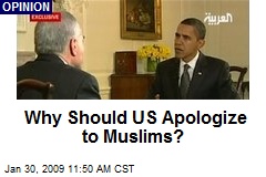Why Should US Apologize to Muslims?