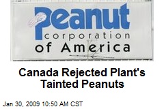 Canada Rejected Plant's Tainted Peanuts