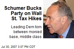Schumer Bucks Party on Wall St. Tax Hikes