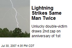 Lightning Strikes Same Man Twice