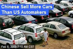 Chinese Sell More Cars Than US Automakers