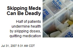 Skipping Meds Can Be Deadly