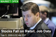 Stocks Fall on Retail, Job Data