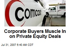 Corporate Buyers Muscle In on Private Equity Deals