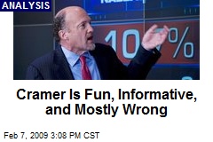 Cramer Is Fun, Informative, and Mostly Wrong