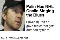 Palin Has NHL Goalie Singing the Blues
