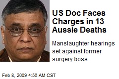 US Doc Faces Charges in 13 Aussie Deaths