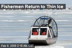 Fishermen Return to Thin Ice