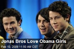 Jonas Bros Love Obama Girls