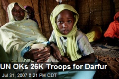 UN OKs 26K Troops for Darfur