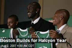 Boston Builds for Halcyon Year