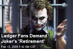 Ledger Fans Demand Joker's 'Retirement'