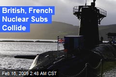 British, French Nuclear Subs Collide