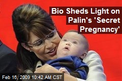 Bio Sheds Light on Palin's 'Secret Pregnancy'