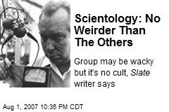 Scientology: No Weirder Than The Others