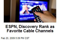 ESPN, Discovery Rank as Favorite Cable Channels