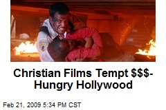 Christian Films Tempt $$$-Hungry Hollywood