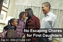No Escaping Chores for First Daughters
