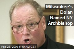 Milwaukee's Dolan Named NY Archbishop