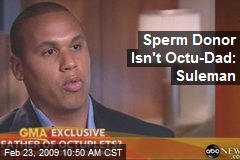 Sperm Donor Isn't Octu-Dad: Suleman