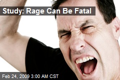 Study: Rage Can Be Fatal