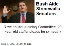 Bush Aide Stonewalls Senators