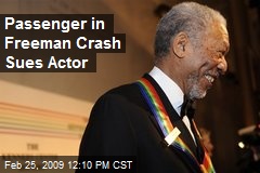 Passenger in Freeman Crash Sues Actor