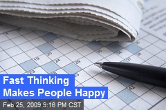Fast Thinking Makes People Happy