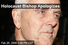 Holocaust Bishop Apologizes