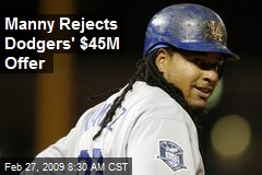 Manny Rejects Dodgers' $45M Offer