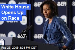 White House Opens Up on Race