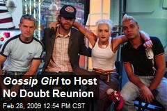 Gossip Girl to Host No Doubt Reunion