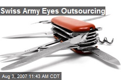 Swiss Army Eyes Outsourcing