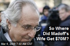 So Where Did Madoff's Wife Get $70M?