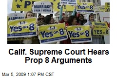 Calif. Supreme Court Hears Prop 8 Arguments