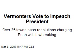 Vermonters Vote to Impeach President